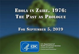 Intro slide from CDC reads Ebola in Zaire, 1976: The Past as Prologue