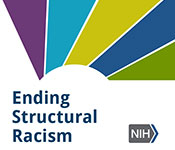 Ending Structural Racism. NIH logo.